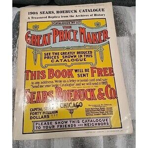 Vintage Sears Roebuck & Co 1908 Catalogue No. 117 Great Price Maker Reproduction